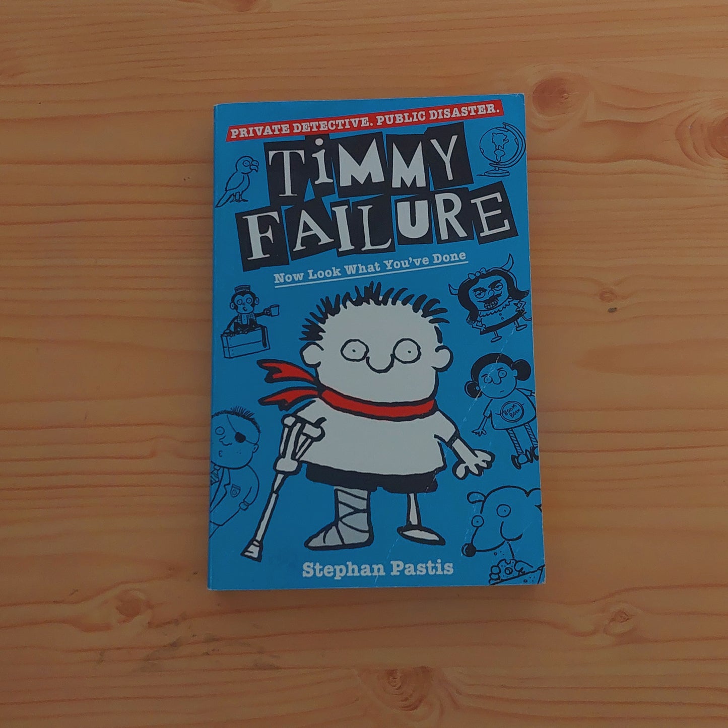 Timmy Failure: Now Look What You've Done
