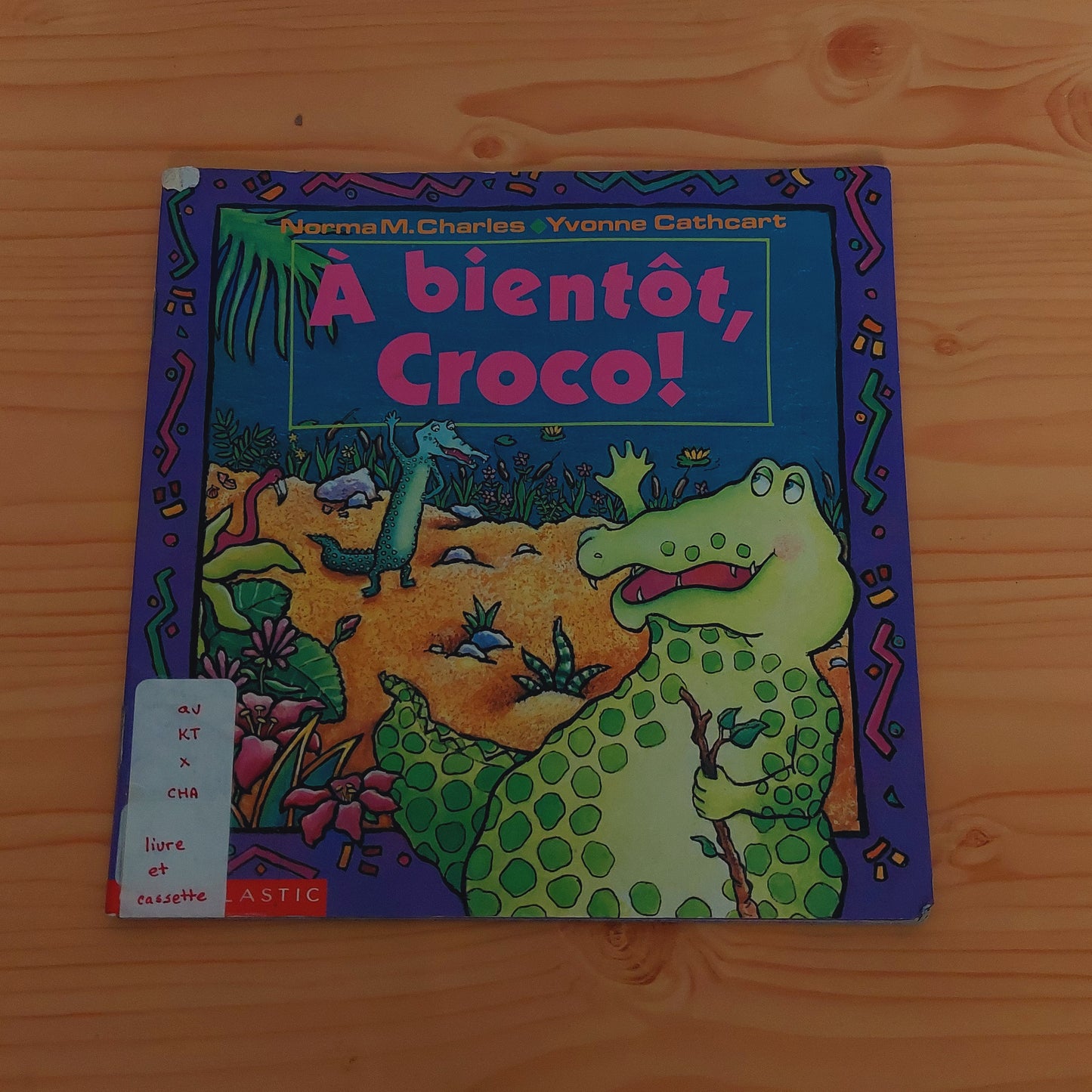 À Bientôt, Croco!