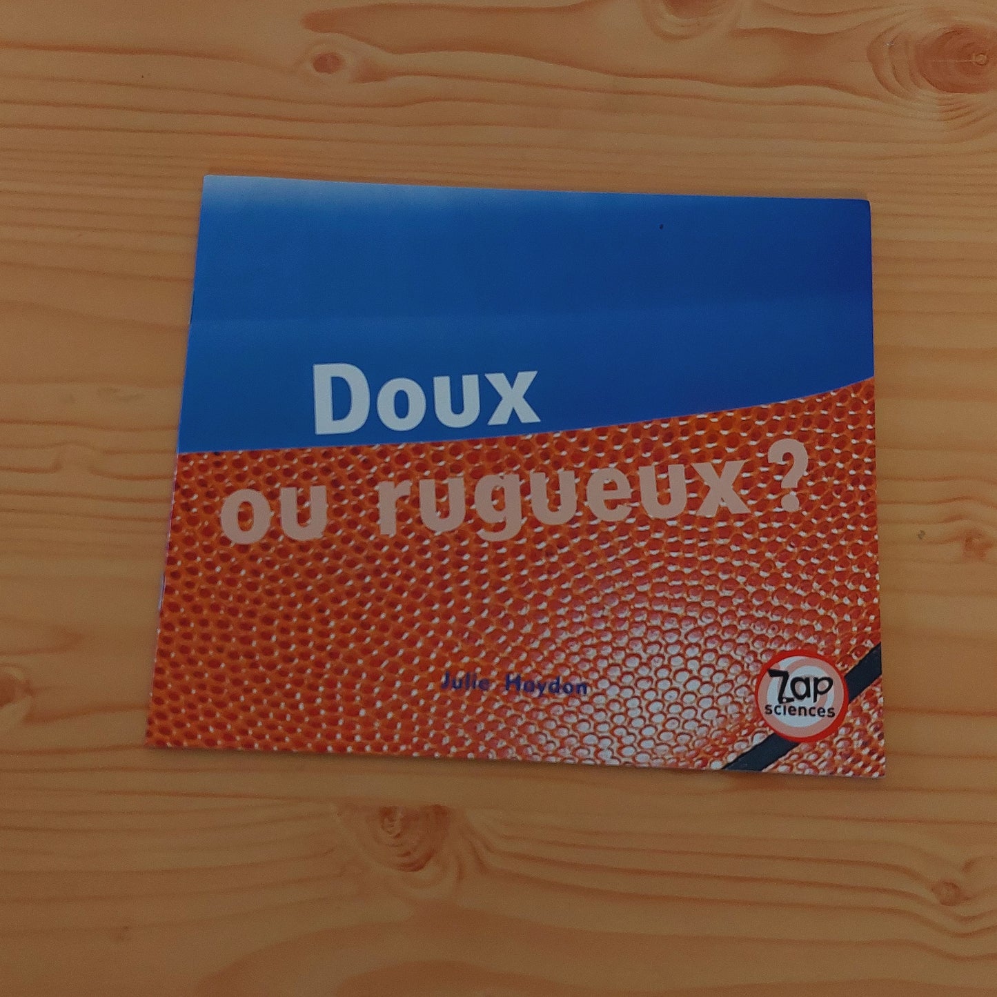 Doux ou rugueux?
