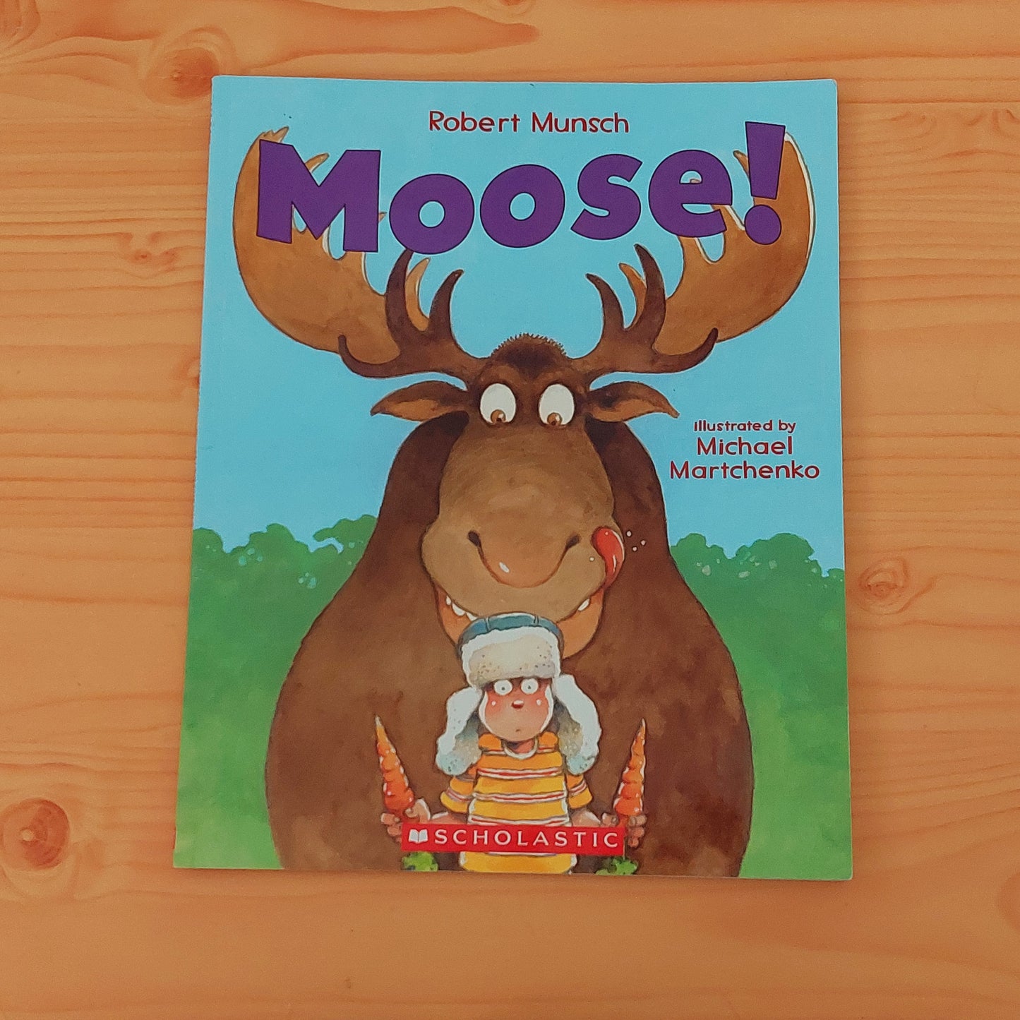 Moose! by Robert Munsch