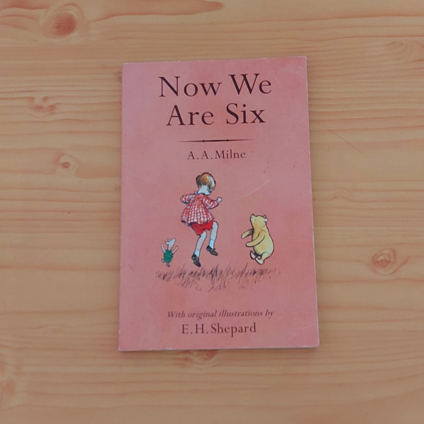 Now We Are Six by A.A. Milne