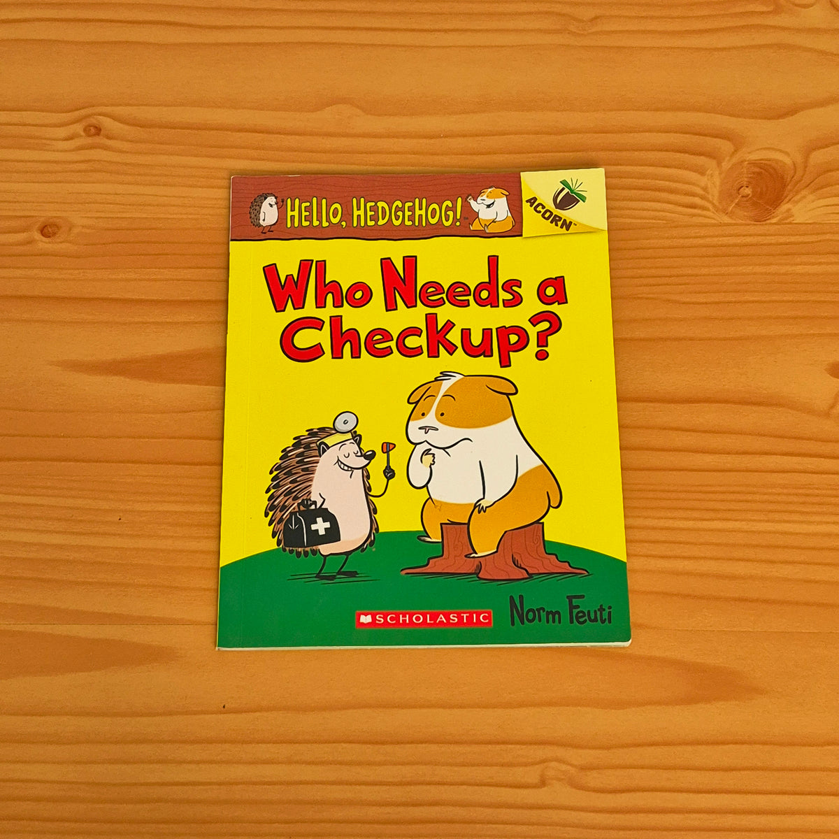Hello, Hedgehog! Who Needs a Checkup? (Scholastic Acorn)