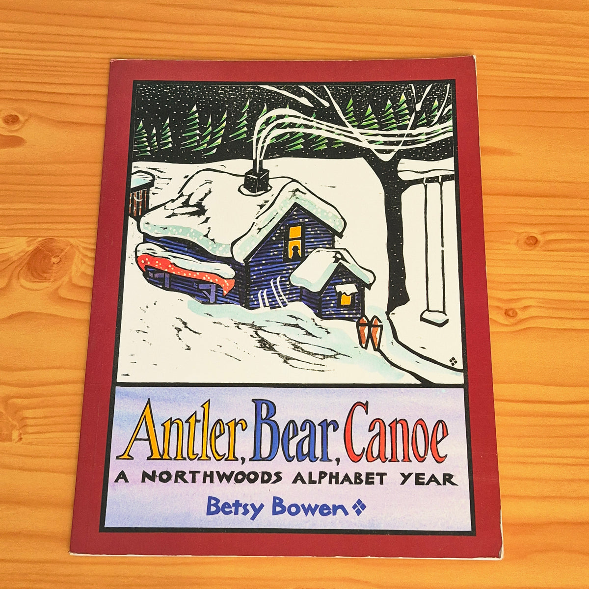 Antler, Bear, Canoe - A Northwoods Alphabet Year