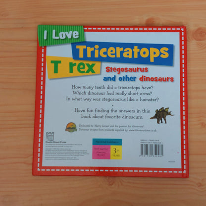 I Love Triceratops, T-rex, Stegosaurus and Other Dinosaurs