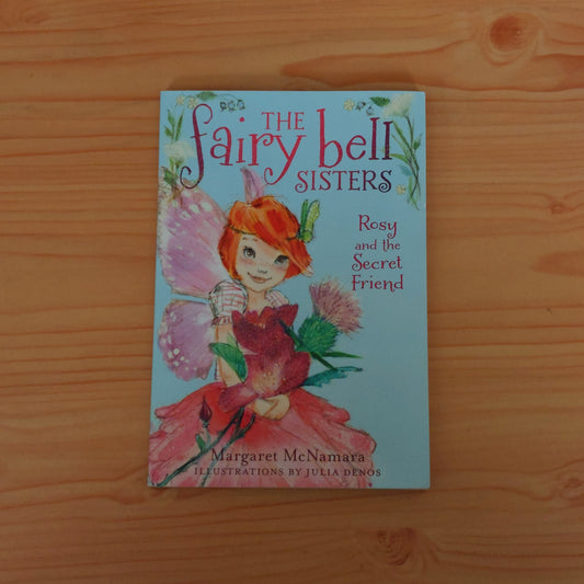 The Fairy Bell Sisters #2 Rosy and the Secret Friend