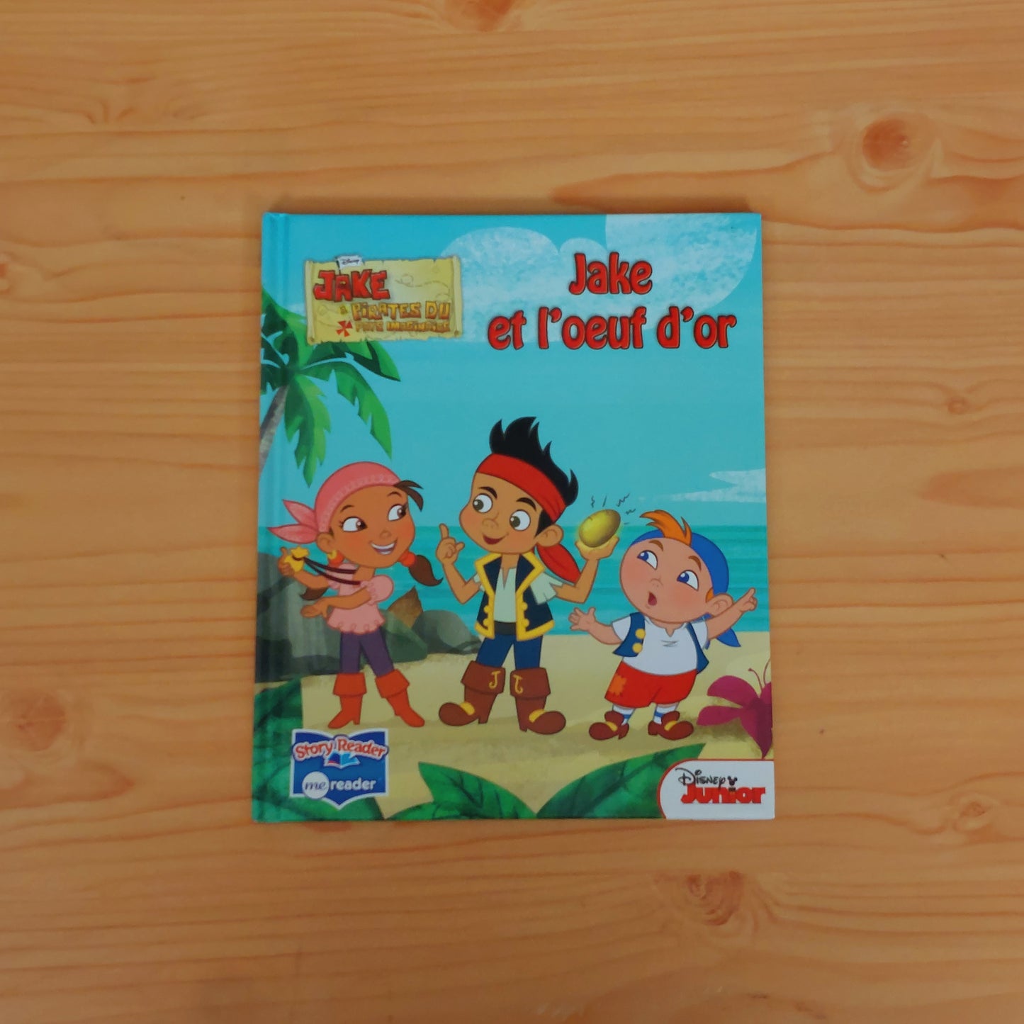 Jake et les Pirates du Pays Imaginaire: Jake et l'oeuf d'or (Disney Junior)