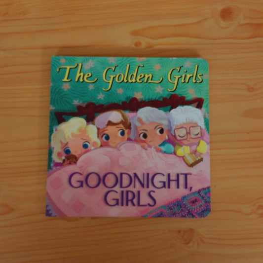 The Golden Girls - Goodnight, Girls