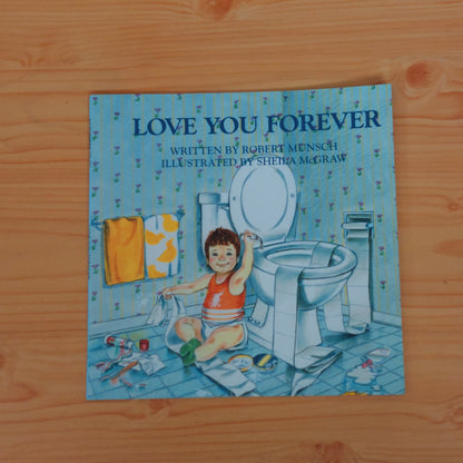 Love You Forever by Robert Munsch