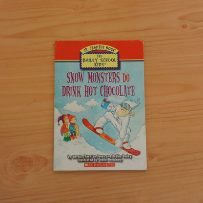 The Adventures of the Bailey School Kids - Snow Monsters Do Drink Hot Chocolate