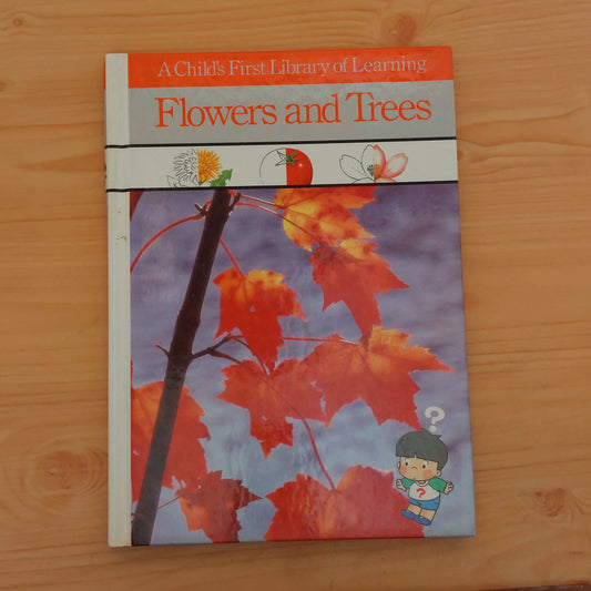 Flowers and Trees (A Chid's First Library of Learning)