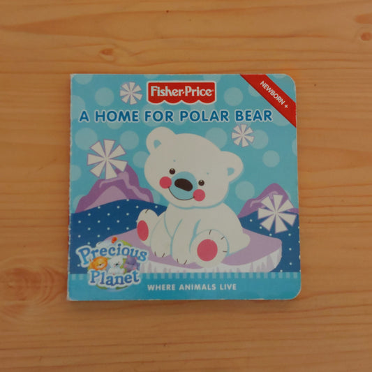 A Home for Polar Bear (Fisher Price)