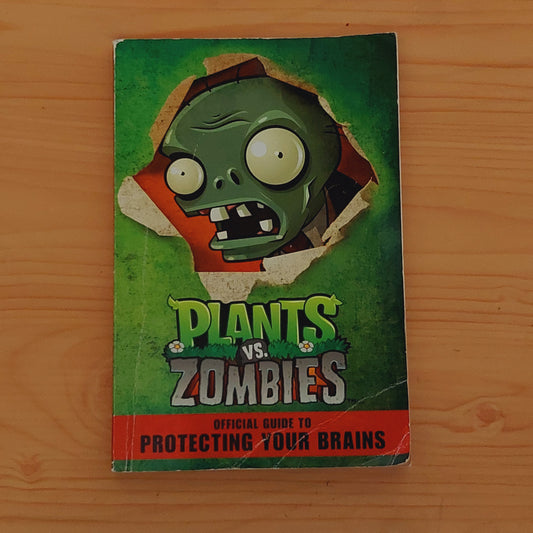 Plants vs. Zombies - Official Guide to Protecting Your Brains