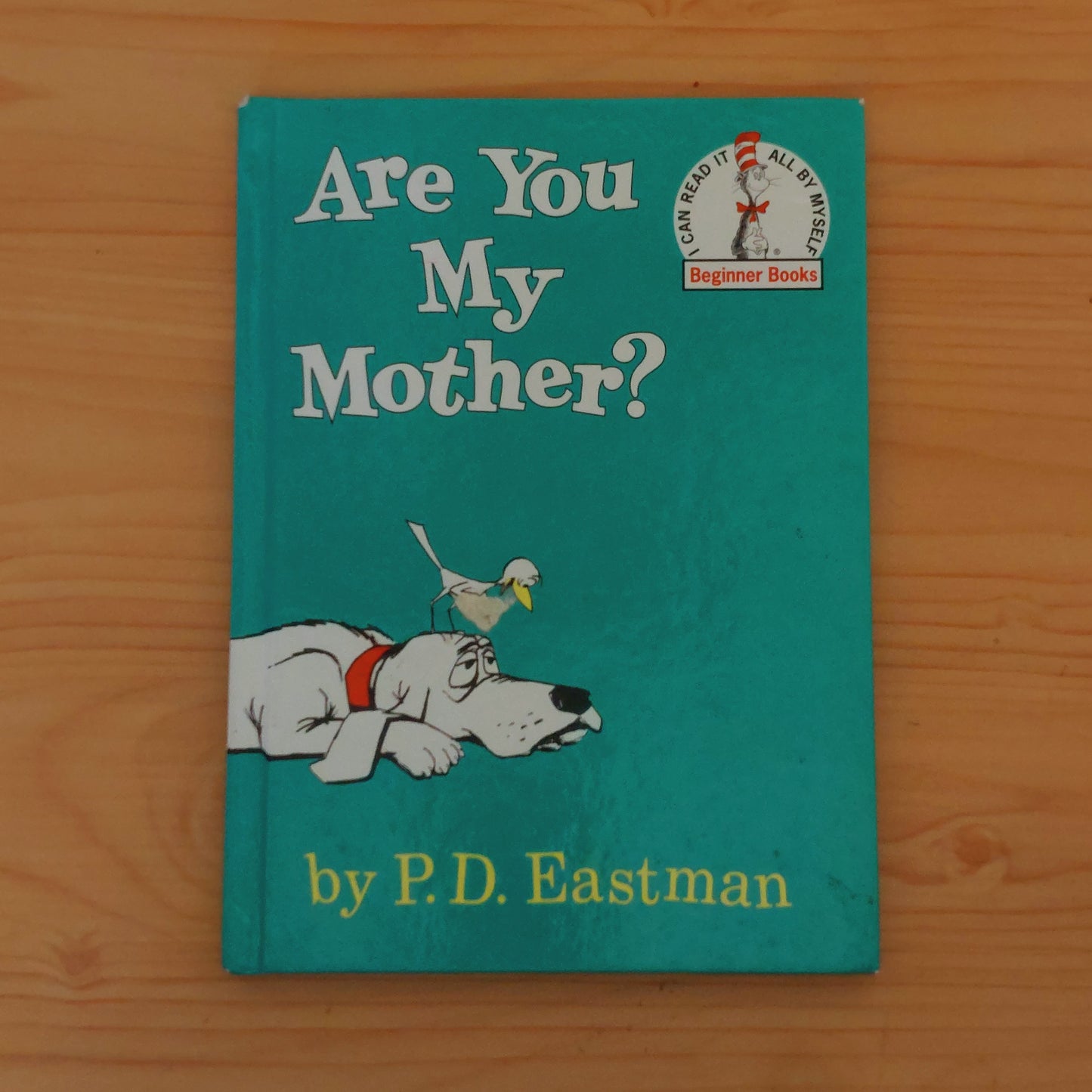 Are You My Mother? by P.D. Eastman