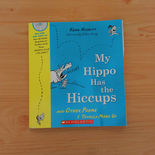 My Hippo Has the Hiccups and Other Poems I Tottaly Made Up