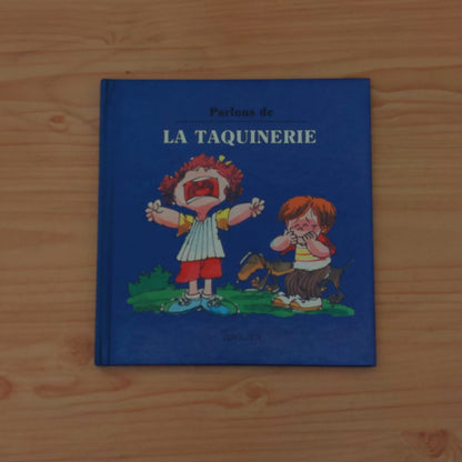 Parlons de la taquinerie