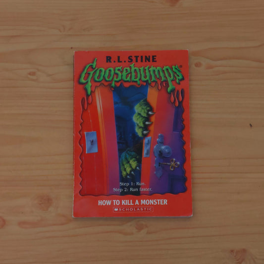 Goosebumps: How to Kill a Monster by R.L. Stine (Goosebumps #46)