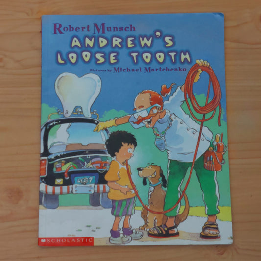 Andrew's Loose Tooth by Robert Munsch