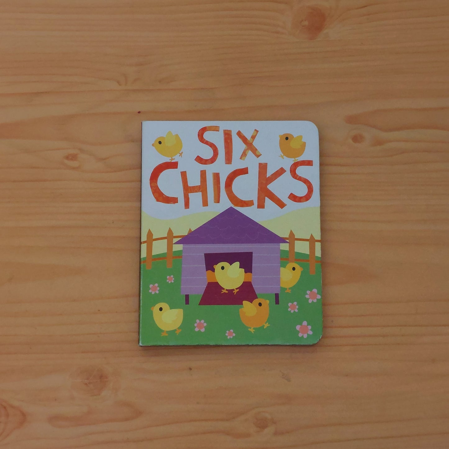 Six Chicks