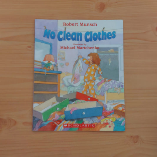 No Clean Clothes by Robert Munsch