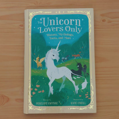 For Unicorn Lovers Only - History, Mythology, Facts, and More