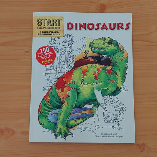 Dinosaurs: A Fact-Filled Colouring Book (Start Exploring)