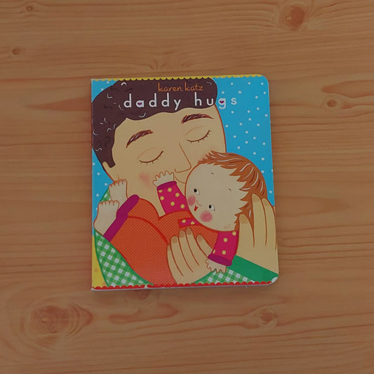 Daddy Hugs by Karen Katz