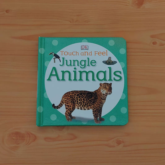 Jungle Animals (Touch and Feel)