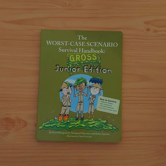 The Worst-Case Scenario Survival Handbook: Gross Junior Edition