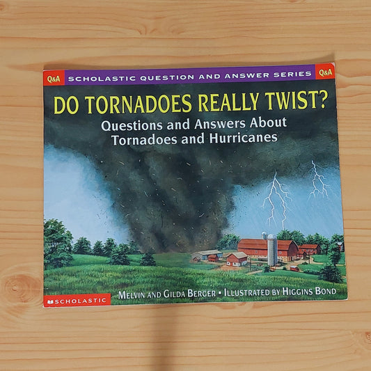 Do Torndaoes Really Twists? (Scholastic Question and Answer Series)