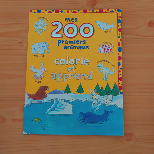 Mes 200 premiers animaux - Colorie et apprend