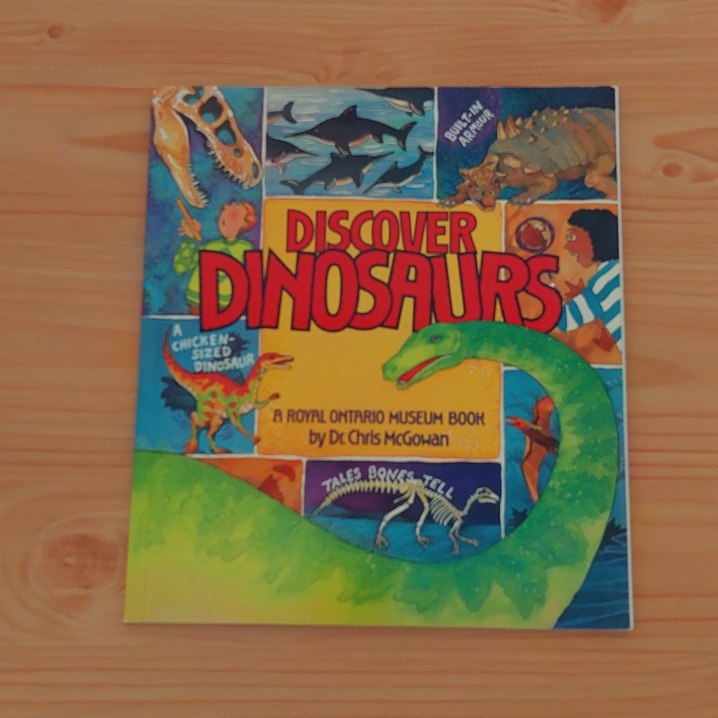 Discover Dinosaurs - A royal Ontario Museum Book