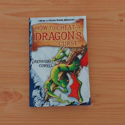 How to Train Your Dragon: How to Cheat a Dragon's Curse (How to Train Your Dragon #4) by Cressida Cowell