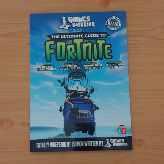 The Ultimate Guide to Fortnite