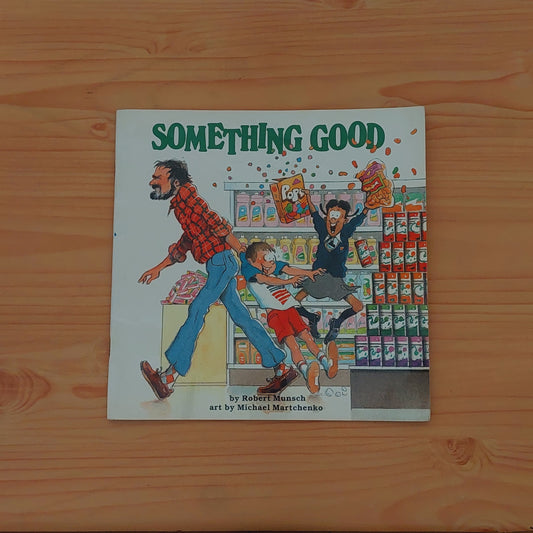 Something Good by Robert Munsch