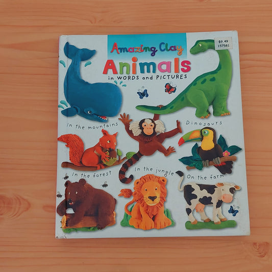 Animals in Words and Pictures (Amazing Clay)