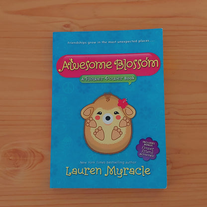 Awesome Blossom: A Flower Power Book by Lauren Myracle