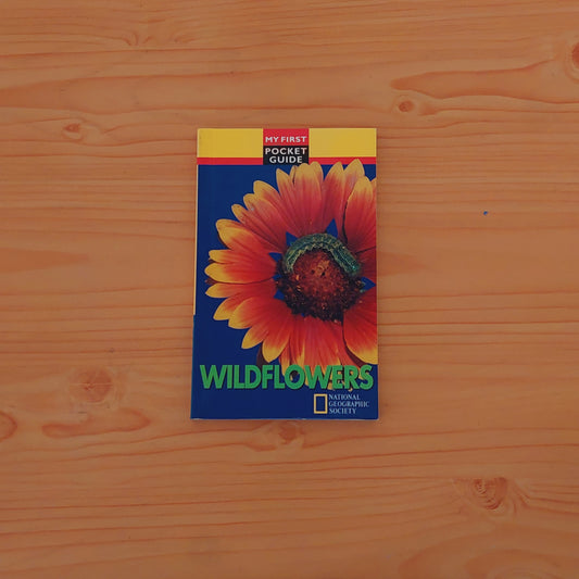 Wildflowers (National Geographic: My First Pockey Guide)
