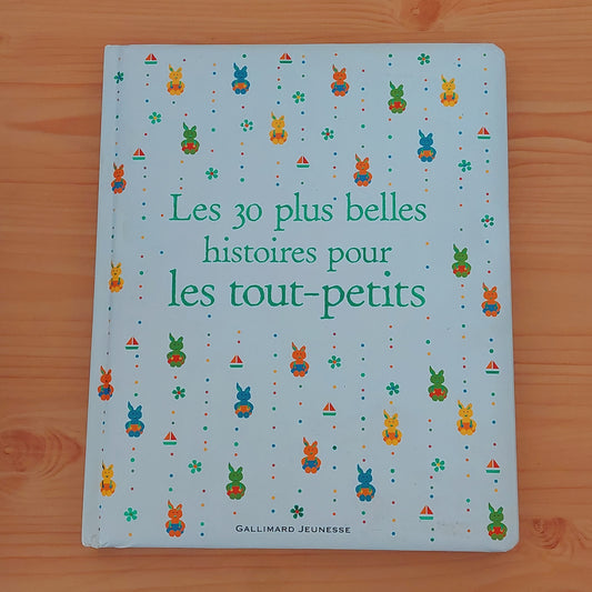 Les 30 plus belles histoires pour les tout-petit