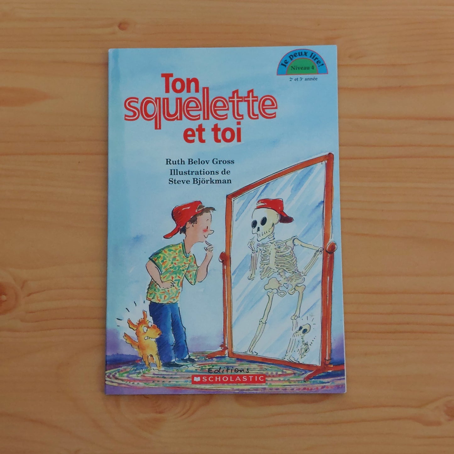 Ton squelette et toi (Je peux lire! Niveau 4)