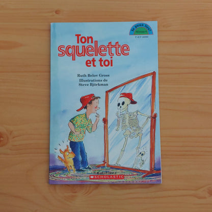 Ton squelette et toi (Je peux lire! Niveau 4)