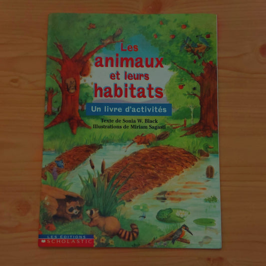 Les animaux et leurs habitats - Un livre d'activités