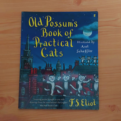 Old Possum's Book of Practical Cats by T.S. Eliot