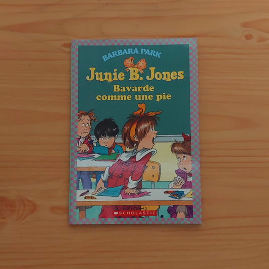 Junie B. Jones: Bavarde comme une pie