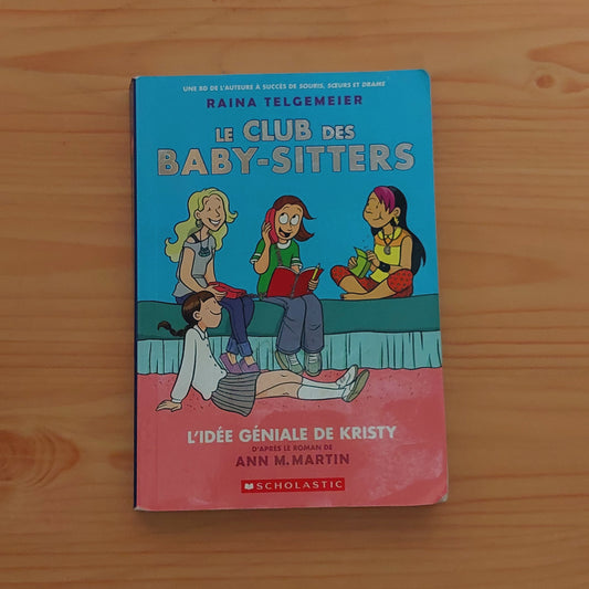 Le club des baby-sitters #1 L'idée Géniale de Kristy