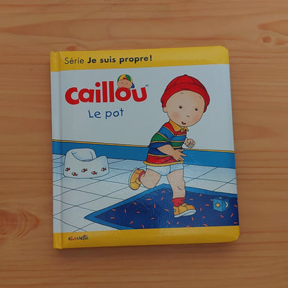 Caillou: Le pot (Série: Je suis Propre!)