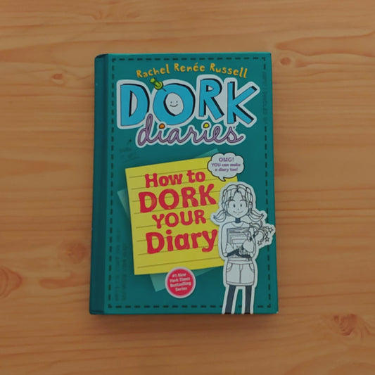 Dork Diaries - How to Dork Your Diary