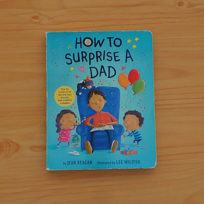 How to Surprise a Dad