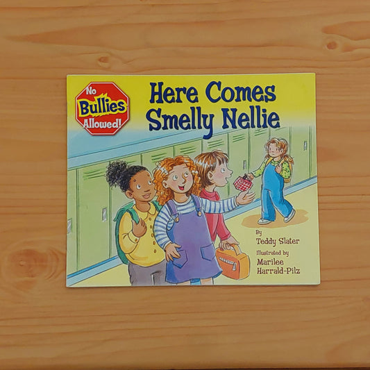 No Bulies Allowed! - Here Comes Smelly Nellie