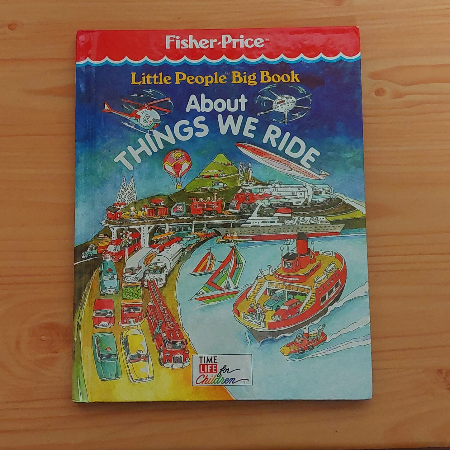 Little People Big Book - About Things We Ride (Fisher Price)