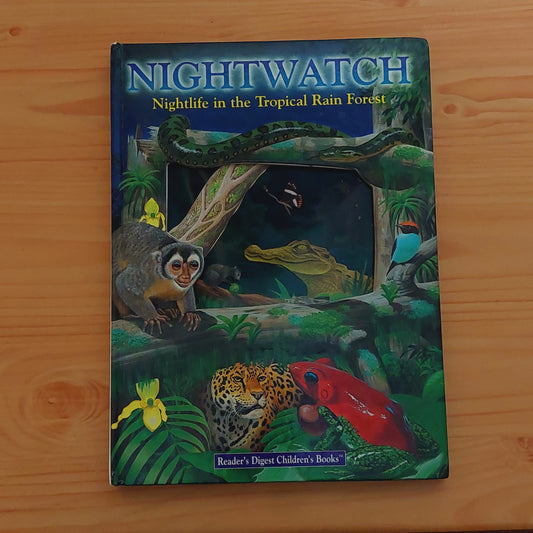 Nightwatch - Nightlife in the Tropical Rain Forest